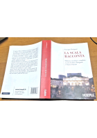 LA SCALA RACCONTA di Giuseppe Barigazzi edizione ampliata 2010 Hoepli Libro