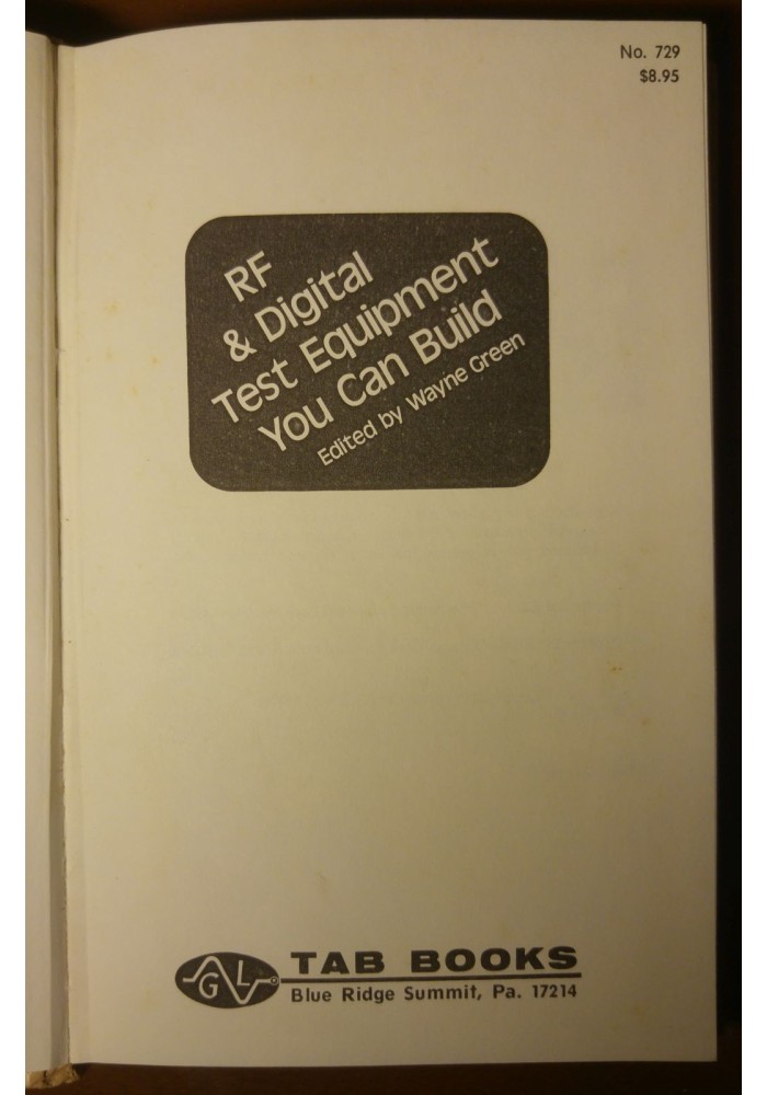 RF & DIGITAL TEST EQUIPMENT YOU CAN BUILD Wayne Green 1970 Tab Book
