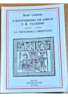 L'ESOTERISMO ISLAMICO E IL TAOISMO la metafisica orientale di Renè Guenon Libro
