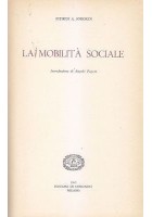 LA MOBILITÀ SOCIALE di Pitirim Sorokin. Edizioni di Comunità, Milano 1965, Clas