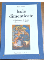 ISOLE DIMENTICATE di Ettore Vittorini il Dodecaneso da Giolitti al massacro 1943