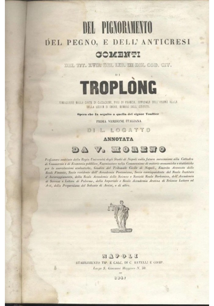 DEL PIGNORAMENTO DEL PEGNO E DELL'ANTICRESI commenti di Troplong.1847 Battelli