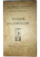 ANTOLOGIA DELL'AGRICOLTORE di Ferruccio Pasquini 1925 fratelli Marescalchi Libro
