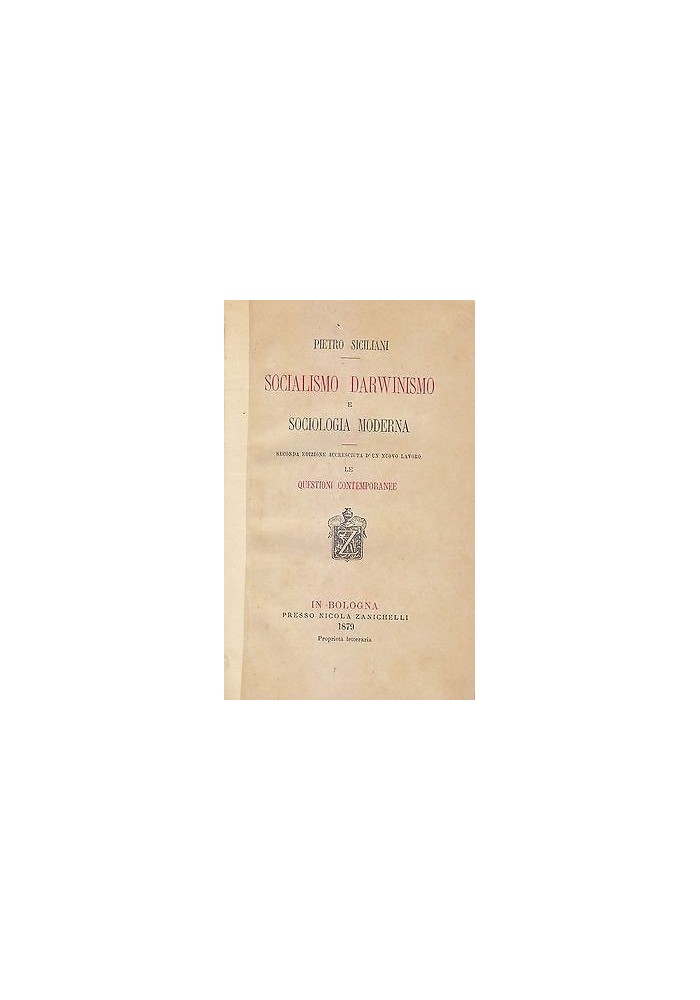 SOCIALISMO DARWINISMO E SOCIOLOGIA MODERNA di Pietro Siciliani 1879 Zanichelli *