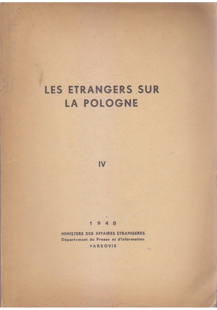 LES ETRANGERS SUR LA POLOGNE vol. IV 1948 Ministere Des Affaires Etrangeres *