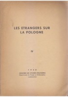 LES ETRANGERS SUR LA POLOGNE vol. IV 1948 Ministere Des Affaires Etrangeres *