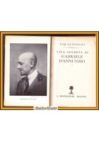 VITA SEGRETA DI GABRIELE D'ANNUNZIO Tom Antongini 1938 Mondadori Libro biografia