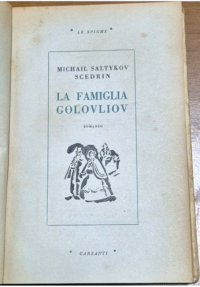 LA FAMIGLIA GOLOVLIOV di Michail Saltykov Scedrin 1947 I edizione Garzanti Libro