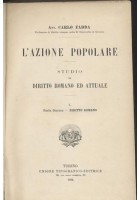 L'AZIONE POPOLARE STUDIO DI DIRITTO ROMANO E ATTUALE volume I Carlo Fadda 1894 *