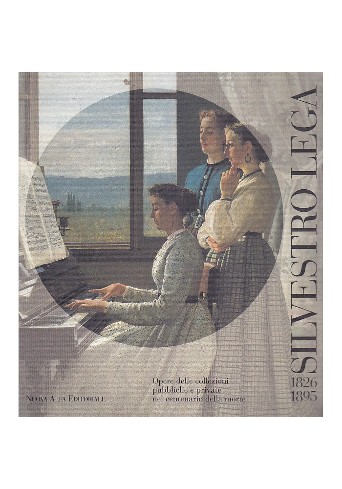 SILVESTRO LEGA a cura di Giuliano Matteucci e Carlo Sisi - 1995 Nuova Alfa