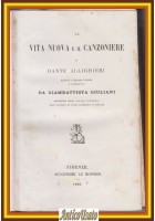 LA VITA NUOVA E IL CANZONIERE di Dante Alighieri 1868 Le Monnier Libro Giuliani