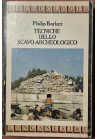TECNICHE DELLO SCAVO ARCHEOLOGICO di Philip Barker 1981 Longanesi Libro