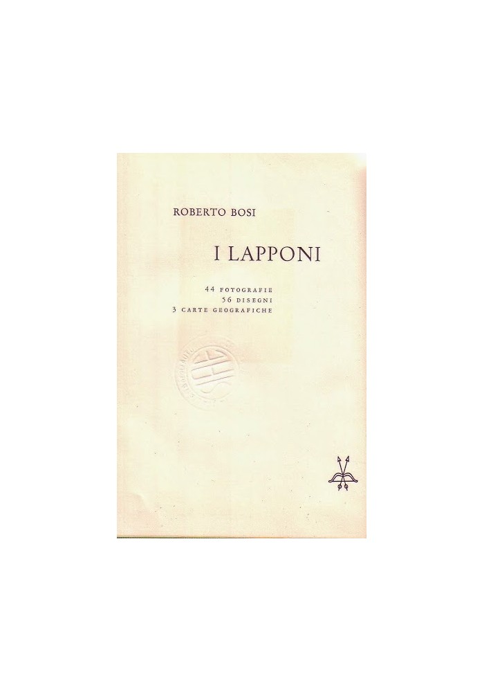 I LAPPONI di Roberto Bosi I edizione Il Saggiatore 1959 Libro