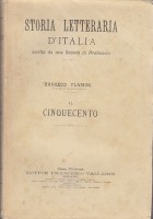 IL CINQUECENTO Francesco Flamini - storia letteraria d'Italia 1900 (?) Vallardi