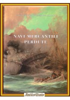 NAVI MERCANTILI PERDUTE Ufficio storico della marina militare 1997 Libro