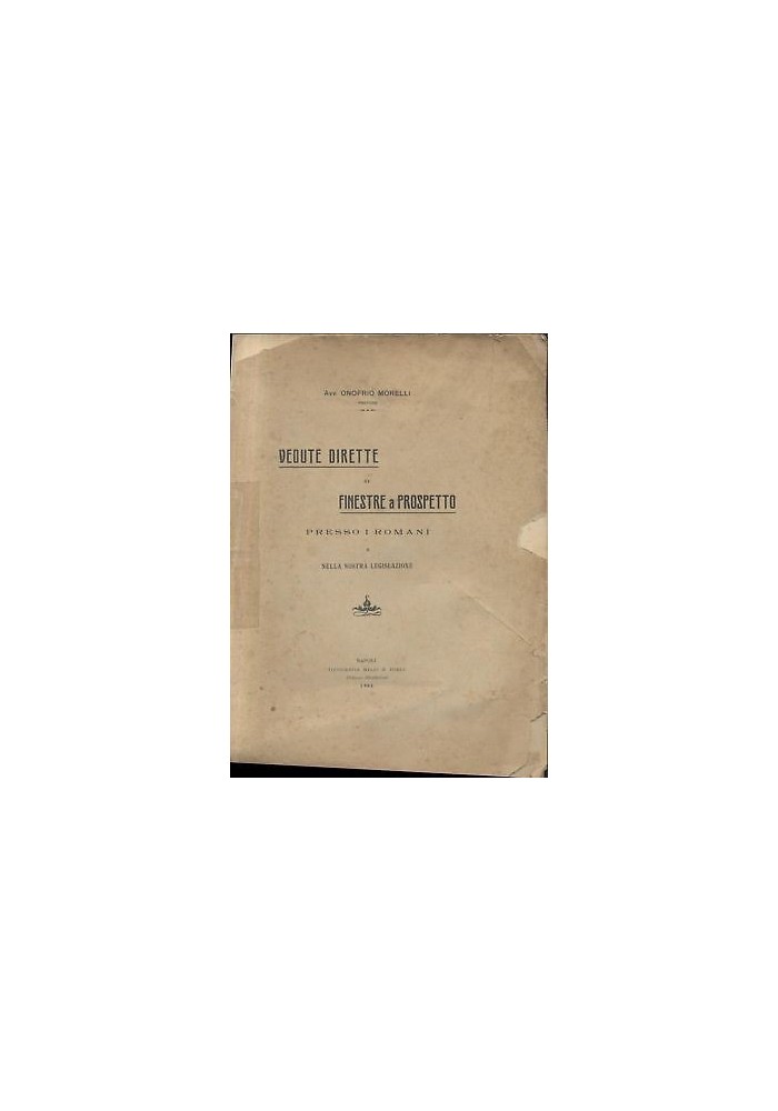 VEDUTE DIRETTE O FINESTRE A PROSPETTO presso romani e nostra legislazione 1905