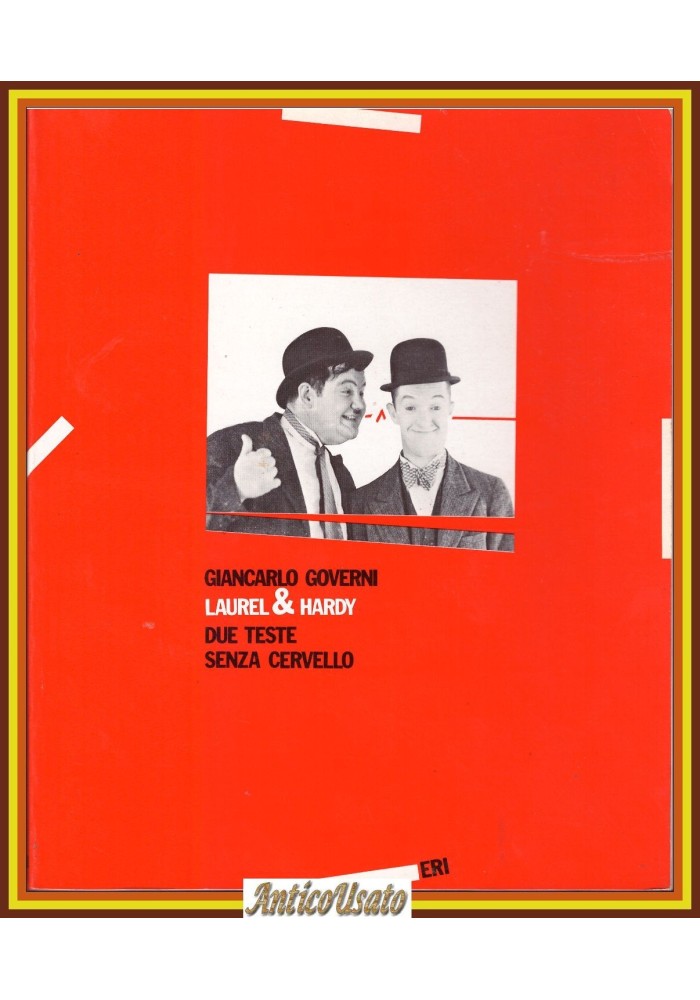 LAUREL E HARDY DUE TESTE SENZA CERVELLO di Giancarlo Governi 1985 ERI Libro