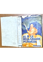 AL DI LÀ DELLA GRANDE MURAGLIA di Mario Appelius 1940 Mondadori Libro Cina Corea