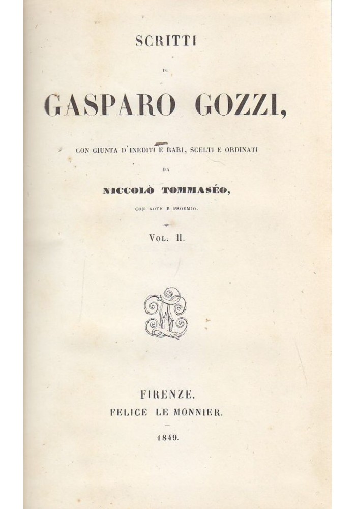 SCRITTI DI GASPARO GOZZI Volume II 1849 Le Monnier note Tommaseo libro antico