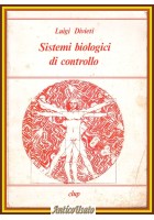 SISTEMI BIOLOGICI DI CONTROLLO Luigi Divieti 1977 CLUP editore Libro