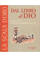 DAL LIBRO DI DIO di Edoardo Mottini scala d'oro UTET 1974 ILLUSTRATO Peola Libro
