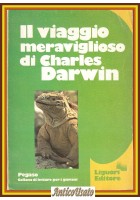 IL VIAGGIO MERAVIGLIOSO di Charles Darwin 1988 Pegaso editore Libro