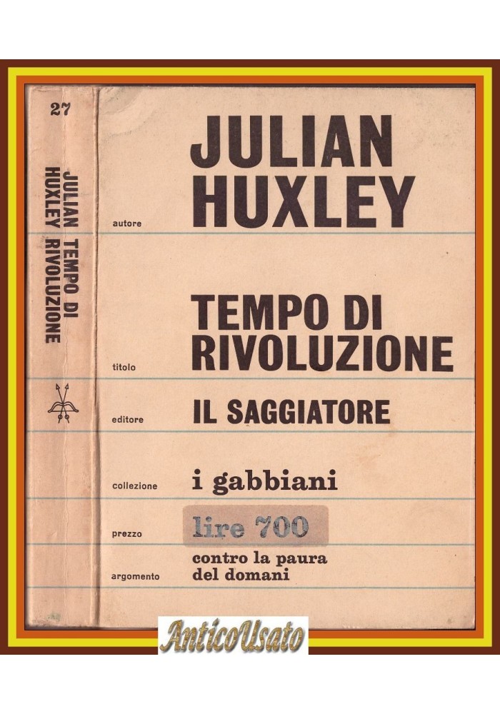 TEMPO DI RIVOLUZIONE Julian Huxley  Il Saggiatore i gabbiani libro