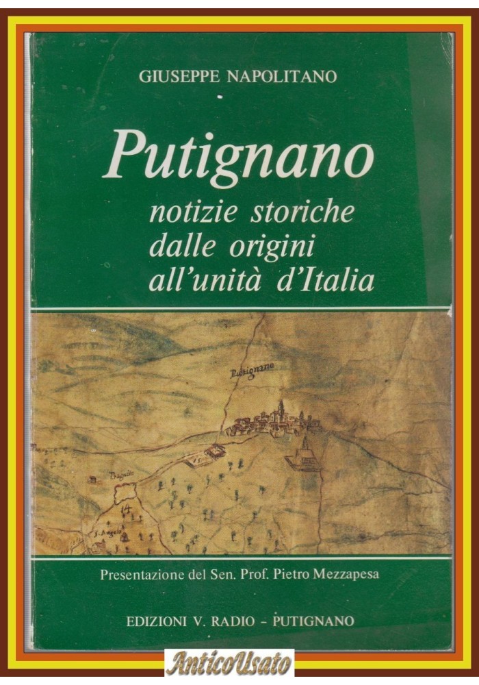 PUTIGNANO NOTIZIE STORICHE DALLE ORIGINI ALL'UNITÀ di Napolitano Libro Vito Radi