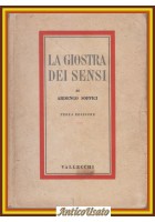 LA GIOSTRA DEI SENSI Di Ardengo Soffici 1941 Vallecchi Libro romanzo III edizion