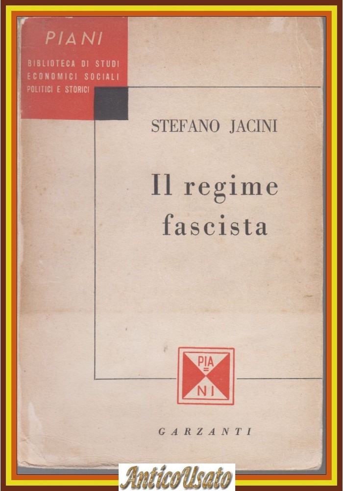 IL REGIME FASCISTA Di Stefano Jacini 1947 Garzanti Libro