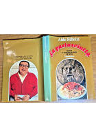 LA PASTASCIUTTA Ricette e considerazioni in versi Di Aldo Fabrizi 1971 Libro
