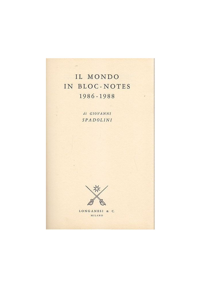 IL MONDO IN BLOCK NOTES 1986 1988 di Giovanni Spadolini Libro Longanesi 1988