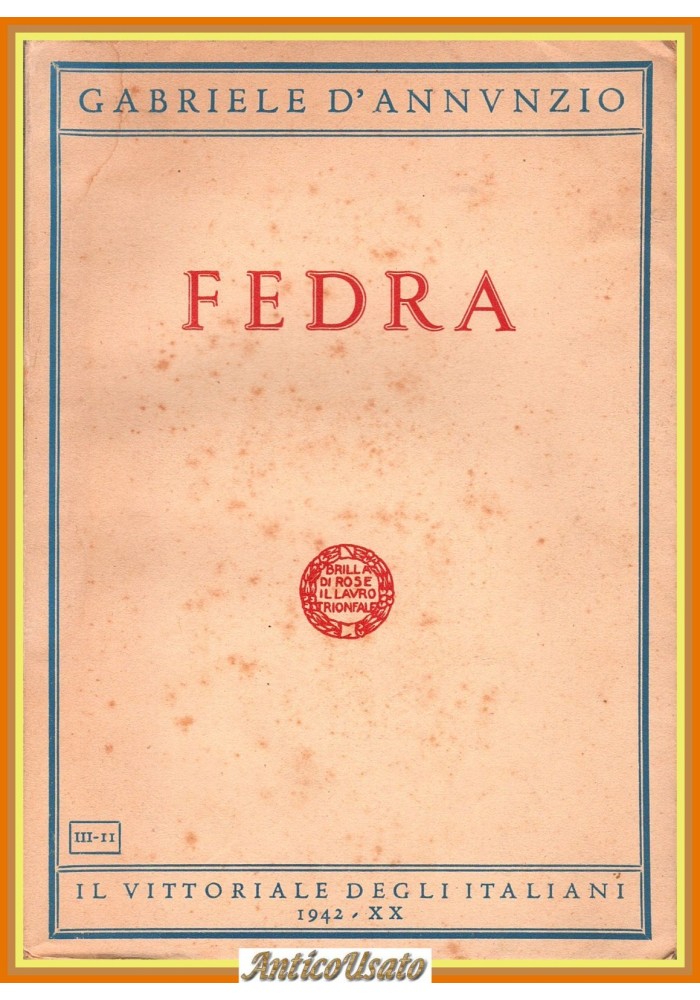 FEDRA di Gabriele D'Annunzio 1942 Il Vittoriale degli Italiani Libro