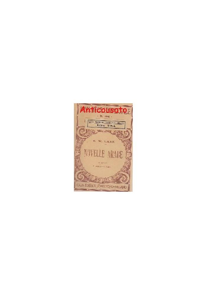 E. W. Lane NOVELLE ARABE Sonzogno editore, collana "biblioteca universale", 1919 (?) //