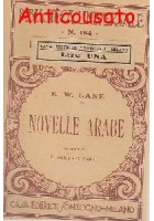 E. W. Lane NOVELLE ARABE Sonzogno editore, collana "biblioteca universale", 1919 (?) //