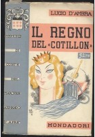 IL REGNO DEL COTILLON memorie corte marchese Armando D'Aprè 1935 Lucio D'Ambra