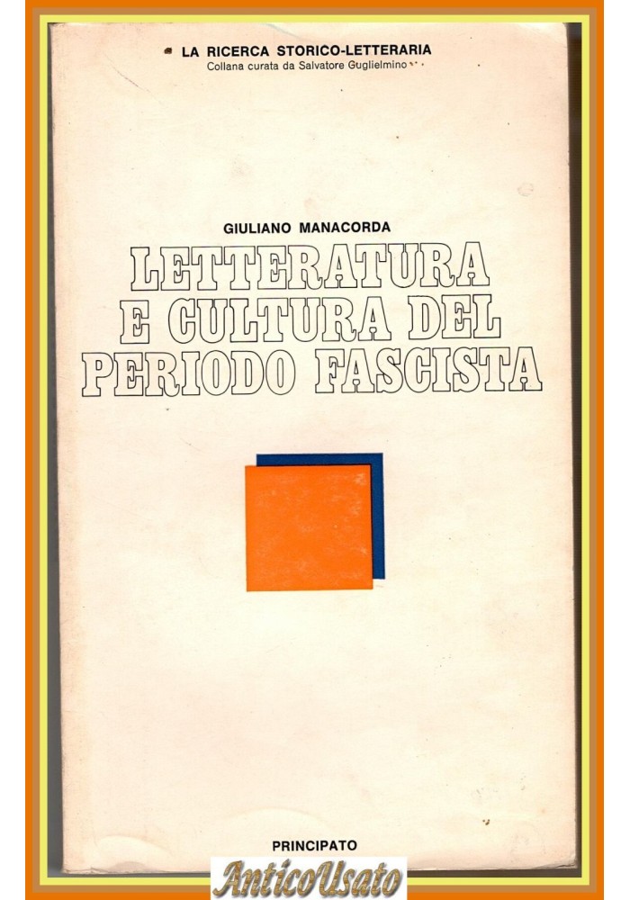 LETTERATURA E CULTURA DEL PERIODO FASCISTA di Giuliano Manacorda 1979 Libro