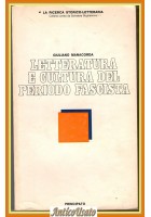 LETTERATURA E CULTURA DEL PERIODO FASCISTA di Giuliano Manacorda 1979 Libro