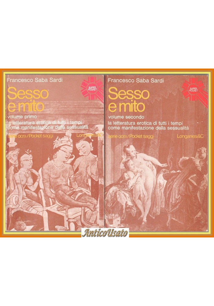SESSO E MITO di Francesco Saba Sardi 2 volumi 1978 Longanesi Libro