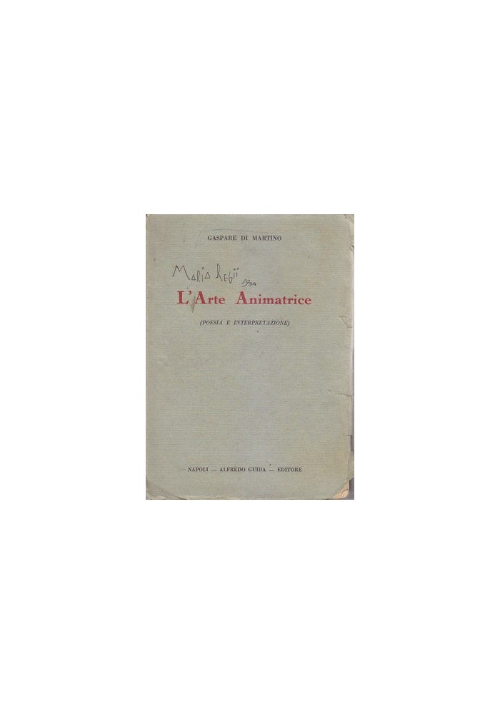 L'ARTE ANIMATRICE poesia interpretazione Gaspare Di Martino 1931 Alfredo Guida *