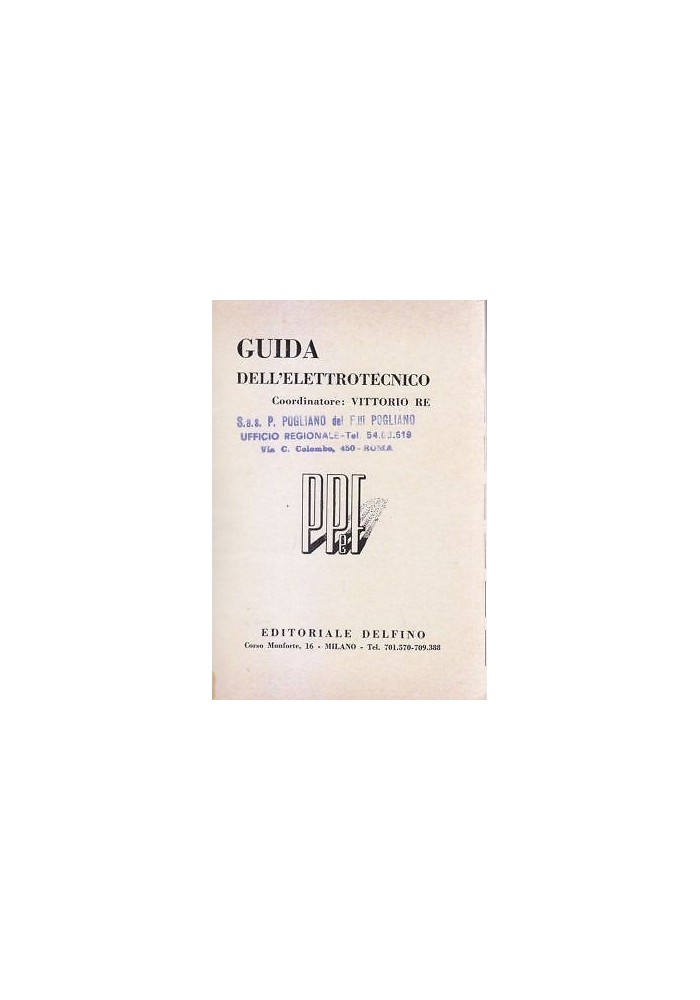 GUIDA DELL'ELETTROTECNICO 1967 di Vittorio Re - Editoriale Delfino 1966