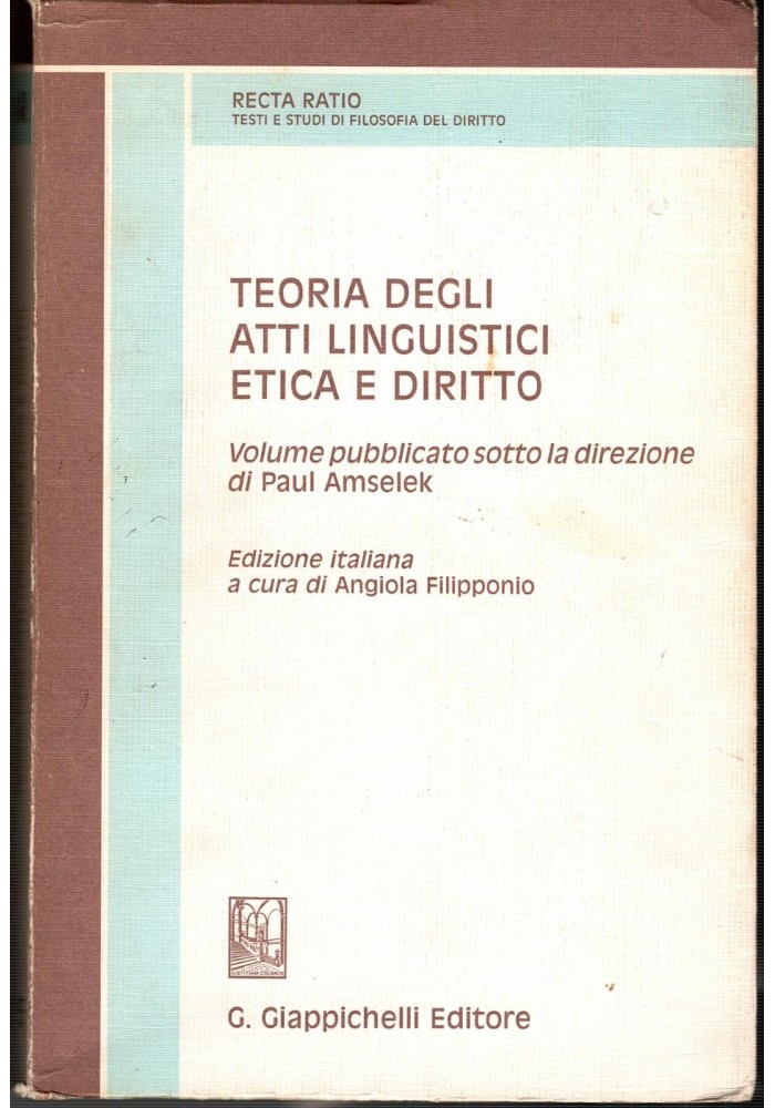TEORIA DEGLI ATTI LINGUISTICI ETICA E DIRITTO Paul Amselek 1991 Giappichelli