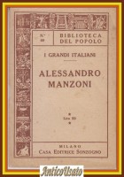 I GRANDI ITALIANI ALESSANDRO MANZONI 1960 Sonzogno Biblioteca del Popolo Libro