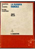 LA FILOSOFIA RADICALE di Agnes Heller 1979 Il saggiatore Libro