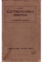 ELETTROTECNICA PRATICA vol.1 LA CORRENTE CONTINUA Pietro Enrico Cesari 1942