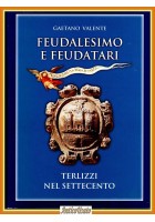 FEUDALESIMO E FEUDATARI di Gaetano Valente 2004 Mezzina Terlizzi nel settecento