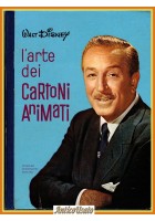 L'ARTE DEI CARTONI ANIMATI di Walt Disney 1960 Mondadori Libro I edizione