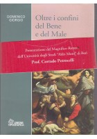 OLTRE I CONFINI DEL BENE E DEL MALE di Domenico Giorgio 2010 Unione Tipografica