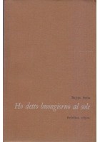 HO DETTO BUONGIORNO AL SOLE di Beppe Sesia 1975 Rebellato Editore AUTOGRAFATO