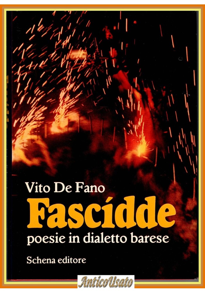 FASCIDDE poesie in dialetto barese di Vito De Fano 1982 Schena Libro